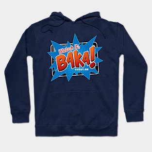 Watch It, Baka! Hoodie